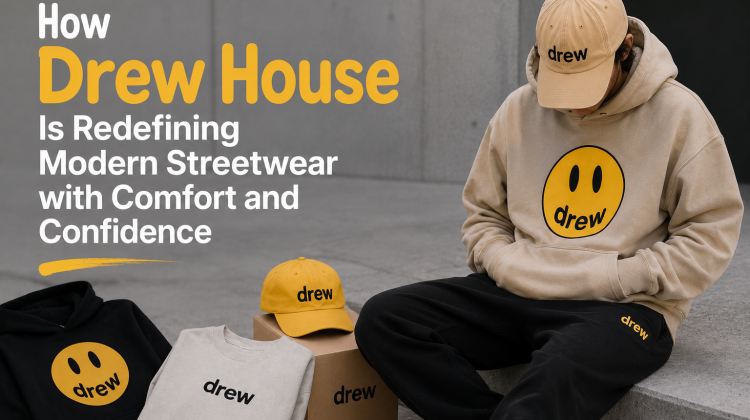 How Drew House Is Redefining Modern Streetwear with Comfort and Confidence